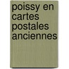Poissy en cartes postales anciennes by Dyk