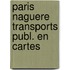 Paris naguere transports publ. en cartes