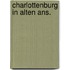 Charlottenburg in alten ans.