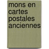Mons en cartes postales anciennes by Samain