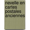 Nevelle en cartes postales anciennes door Janssens