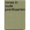 Ronse in oude prentkaarten door G. De Rouck