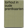 Torhout in oude prentkaarten door R. Haelewyn