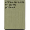 Epinay-sur-seine en cartes postales door Clipet