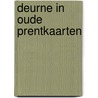 Deurne in oude prentkaarten by Nonneman