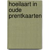 Hoeilaart in oude prentkaarten by Kerckhove