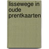 Lissewege in oude prentkaarten door Ballegeer