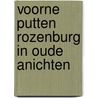 Voorne Putten Rozenburg in oude anichten door Janke Klok