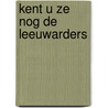 Kent u ze nog de leeuwarders by Keikes