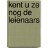 Kent u ze nog de leienaars