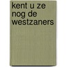 Kent u ze nog de westzaners door Couwenhoven