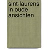 Sint-laurens in oude ansichten by Winkelen