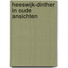 Heeswijk-Dinther in oude ansichten door A.C. Verkaar-van Uden