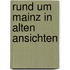 Rund um mainz in alten ansichten