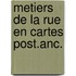 Metiers de la rue en cartes post.anc.