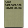 Paris cart.post.anc. louvre bourse door Renoy
