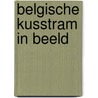 Belgische kusstram in beeld by Elst
