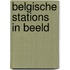Belgische stations in beeld