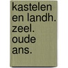 Kastelen en landh. zeel. oude ans. by Schellart