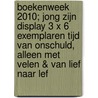 Boekenweek 2010; jong zijn display 3 x 6 exemplaren tijd van onschuld, alleen met velen & van lief naar lef by Geert Mak