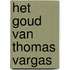 Het goud van Thomas Vargas