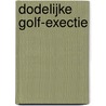 Dodelijke golf-exectie door Colin Forbes