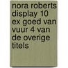 Nora Roberts display 10 ex goed van vuur 4 van de overige titels door Nora Roberts