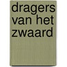 Dragers van het zwaard by Larry Collins
