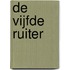 De vijfde ruiter