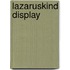 Lazaruskind display
