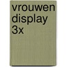 Vrouwen display 3x by Lisa Jewell