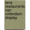 Iens Restaurants van Rotterdam display door Onbekend