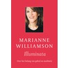 Illuminata by Marianne Williamson