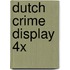 Dutch Crime display 4x