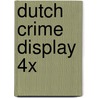 Dutch Crime display 4x door Onbekend