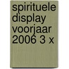 Spirituele display voorjaar 2006 3 x door Squire Rushnell