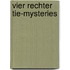Vier rechter Tie-mysteries