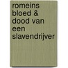 Romeins bloed & Dood van een slavendrijver by Steven Saylor