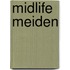 Midlife meiden