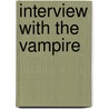 Interview with the vampire by Anne Rice