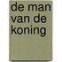 De man van de koning