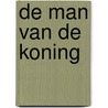 De man van de koning