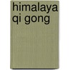 Himalaya Qi Gong door Alex Wu