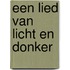 Een lied van licht en donker