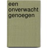Een onverwacht genoegen