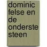 Dominic Felse en de onderste steen door Emily Peters