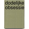 Dodelijke obsessie