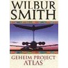 Geheim project Atlas door Wilber Smith