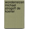 Wonderreizen michael strogoff de koerier door Jules Verne