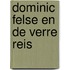 Dominic Felse en de verre reis